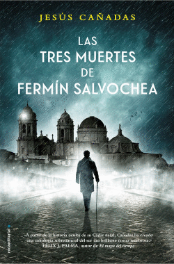 LAS TRES MUERTES DE FERM�N SALVOCHEA