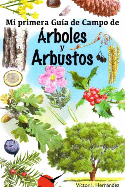 MI PRIMERA GUA DE CAMPO DE RBOLES Y ARBUSTOS