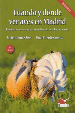 CU�NDO Y D�NDE VER AVES EN MADRID - 2� EDICI�N REVISADA, AMPLIADA Y EN COLOR