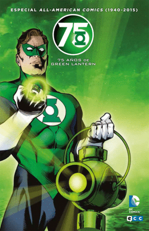 ALL AMERICAN COMICS (1940-2015): 75 AOS DE GREEN LANTERN