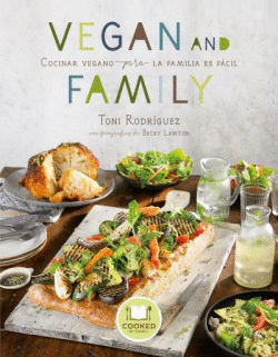 VEGAN AND FAMILY. COCINAR VEGANO PARA LA FAMILIA ES FACIL