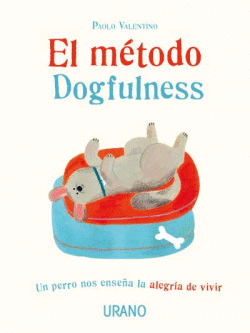 EL M�TODO DOGFULNESS