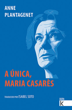 A �NICA. MARIA CASAR�S