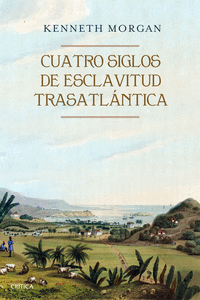 CUATRO SIGLOS DE ESCLAVITUD TRASATL�NTICA