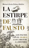 LA ESTIRPE DE FAUSTO. LOS PACTOS CON EL DIABLO A LO LARGO DE LA HISTORIA