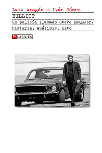 BULLITT. UN POLIC�A LLAMADO STEVE MCQUEEN