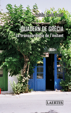 LA QUADERN DE GRECIA.TRANSPARENCIA DE L`INSTANT