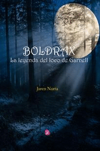 BOLDRAX, LA LEYENDA DEL LOCO DE GARNELL