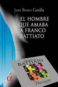 EL HOMBRE QUE AMABA A FRANCO BATTIATO