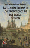 LA ILUSIN ETERNA O LOS PROTOCOLOS DE LOS SABIOS DE SIN