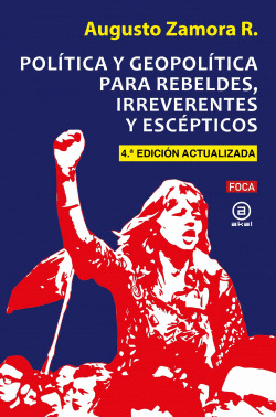 POL�TICA Y GEOPOL�TICA PARA REBELDES, IRREVERENTES Y ESC�PTICOS
