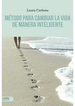 M�TODO PARA CAMBIAR LA VIDA DE MANERA INTELIGENTE