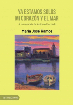 YA ESTAMOS SOLOS MI CORAZ�N Y EL MAR