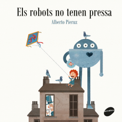 ELS ROBOTS NO TENEN PRESA