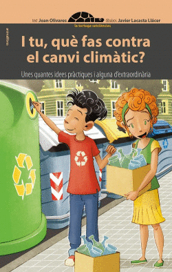 I TU, QU� FAS CONTRA EL CANVI CLIM�TIC?