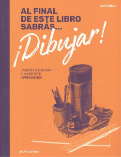 AL FINAL DE ESTE LIBRO SABRS...DIBUJAR!