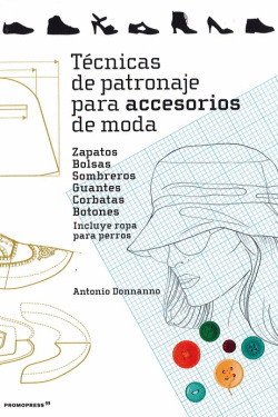 T�CNICAS DE PATRONAJE PARA ACCESORIOS DE MODA