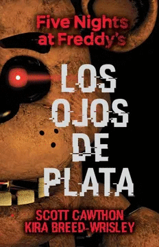 FIVE NIGHTS AT FREDDY'S. LOS OJOS PLATA