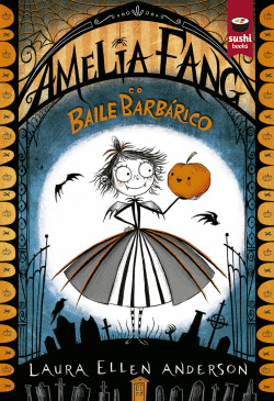 AMELIA FANG E O BAILE BARBRICO