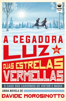 A CEGADORA LUZ DE D�AS ESTRELAS VERMELLAS