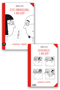 ESTIC EMBARASSADA, I ARA QU�? / JA HA NASCUT, I ARA QU�?