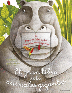 EL GRAN LIBRO DE LOS ANIMALES GIGANTES / EL PEQUE�O LIBRO DE LOS ANIMALES M�S PE