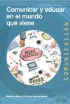 COMUNICAR Y EDUCAR EN EL MUNDO QUE VIENE