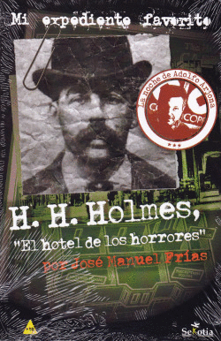 H.H.HOLMES, HOTEL DE LOS HORRORES