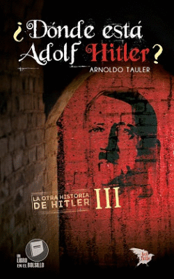 �D�NDE EST� ADOLF HITLER?