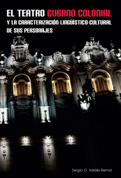 EL TEATRO CUBANO COLONIAL Y LA CARACTERIZACION LING�ISTICO