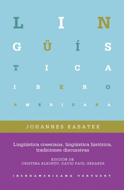 LING�ISTICA COSERIANA, LING�ISTICA HIST�RICA, TRADICIONES DISCURSIVAS