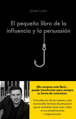 EL PEQUEO LIBRO DE LA INFLUENCIA Y LA PERSUASIN