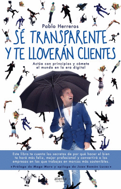 SE TRANSPARENTE Y TE LLOVER�N CLIENTES