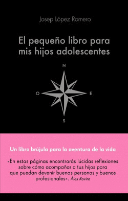 EL PEQUE�O LIBRO PARA MIS HIJOS ADOLESCENTES