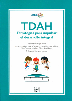 TDAH. ESTRATEGIAS PARA IMPULSAR EL DESARROLLO INTEGRAL