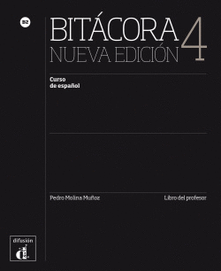 BIT�CORA 4 NUEVA EDICI�N NIVEL B2-LIBRO DEL PROFESOR 4� TRIM. 2018
