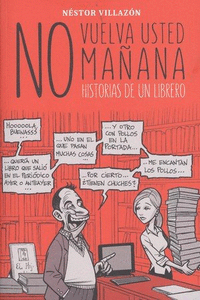 NO VUELVA USTED MA�ANA