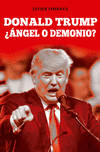 DONALD TRUMP �ANGEL O DEMONIO?