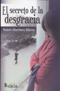 EL SECRETO DE LA DESGRACIA