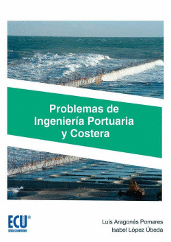 PROBLEMAS DE INGENIER�A PORTUARIA Y COSTERA