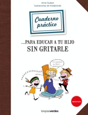 CUADERNO PR�CTICO PARA EDUCAR A TU HIJO SIN GRITARLE
