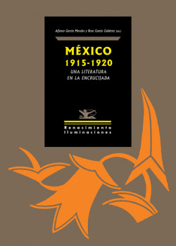 M�XICO 1915-1920: UNA LITERATURA EN LA ENCRUCIJADA
