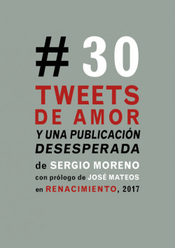 TREINTA TWEETS DE AMOR Y UNA PUBLICACI�N DESESPERADA
