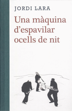 LA MAQUINA D'ESPAVILAR OCELLS DE NIT