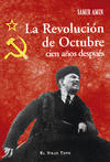 LA REVOLUCI�N DE OCTUBRE CIEN A�OS DESPUES