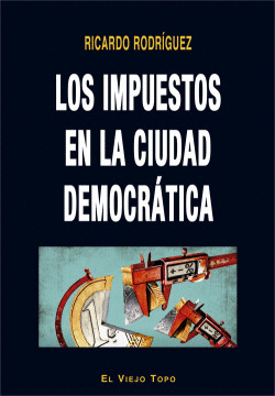 LOS IMPUESTOS EN LA CIUDAD DEMOCR�TICA