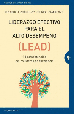 LIDERAZGO EFECTIVO PARA EL ALTO DESEMPE�O. (LEAD)
