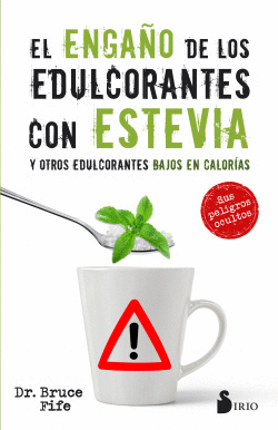 EL ENGAO DE LOS EDULCORANTES CON ESTEVIA