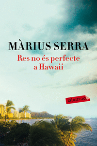 RES NO �S PERFECTE A HAWAII