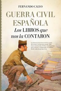 GUERRA CIVIL ESPA�OLA. LOS LIBROS QUE NOS LA CONTARON